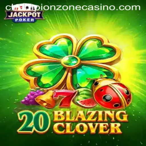 The Exciting World of 20BlazingClover and ChampionZone Unveiled