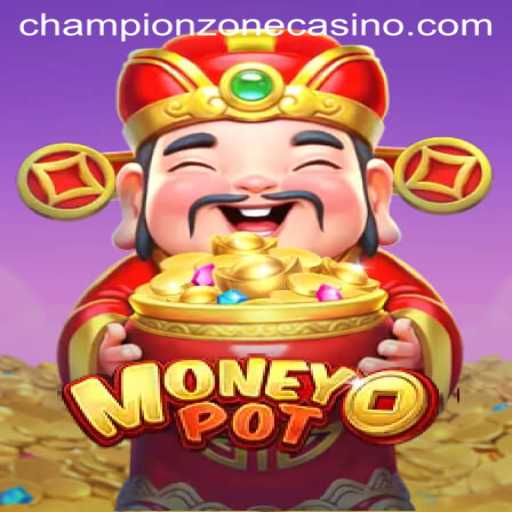 MoneyPot: The Ultimate Gaming Experience in ChampionZone